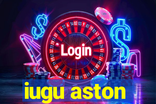 iugu aston